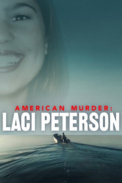 Án mạng nước Mỹ: Laci Peterson - American Murder: Laci Peterson