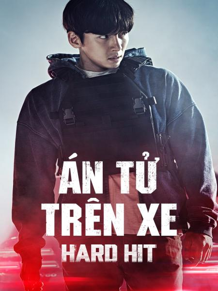 Án Tử Trên Xe - Hard Hit