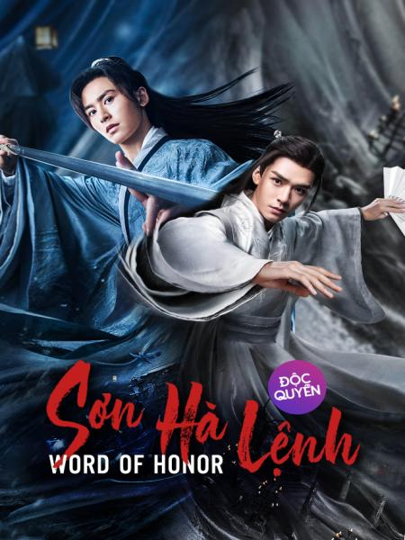 Sơn Hà Lệnh - Word Of Honor