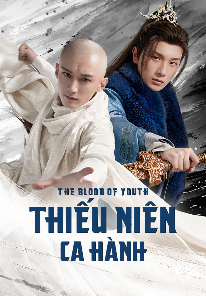 Thiếu Niên Ca Hành - The Blood Of Youth