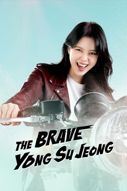 Yong Su Jeong Dũng Cảm - The Brave Yong Su Jeong